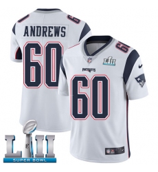 Men's Nike New England Patriots #60 David Andrews White Vapor Untouchable Limited Player Super Bowl LII NFL Jersey